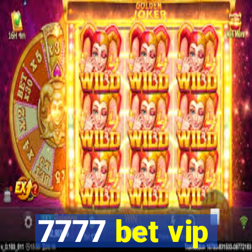 7777 bet vip